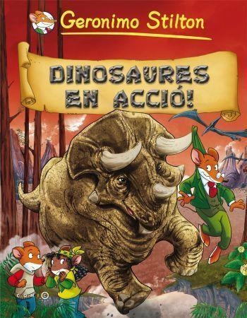 DINOSAURES EN ACCIO GERONIMO STILTON | 9788499323350 | STILTON, GERONIMO | Llibreria Online de Vilafranca del Penedès | Comprar llibres en català