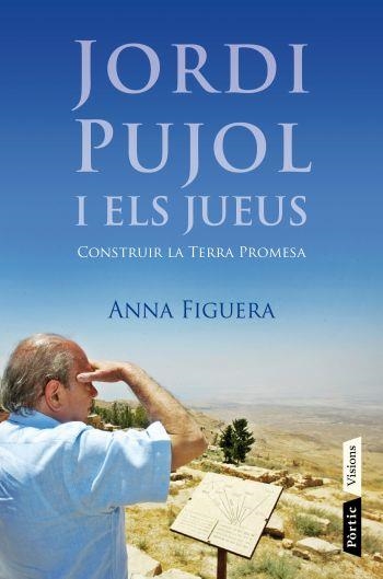 JORDI PUJOL I ELS JUEUS | 9788498091687 | FIGUERA RAICHS, ANNA | Llibreria Online de Vilafranca del Penedès | Comprar llibres en català