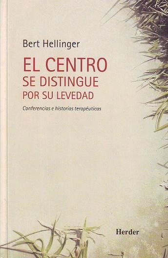 EL CENTRO DE DISTINGUE POR SU LEVEDAD | 9788425422829 | HELLINGER, BERT | Llibreria Online de Vilafranca del Penedès | Comprar llibres en català