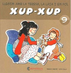 LLEGIM AMB LA TERESA,LA LAIA I EN POL XUP-XUP 9 | 9788484125778 | SABATÉ RODIÉ, TERESA | Llibreria Online de Vilafranca del Penedès | Comprar llibres en català