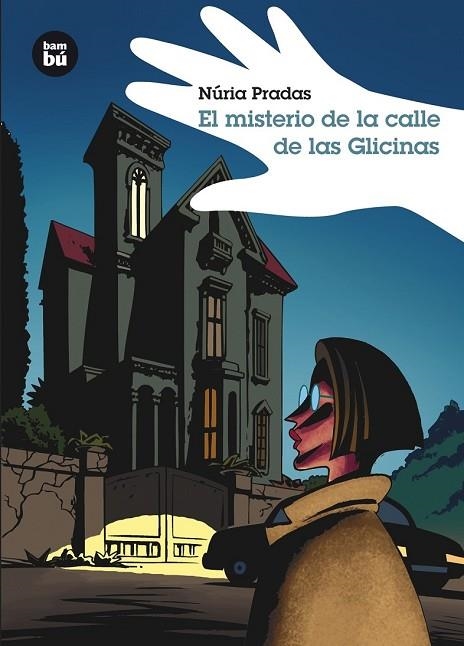 EL MISTERIO DE LA CALLE DE LAS GLICINAS | 9788483431375 | PRADAS, NURIA | Llibreria Online de Vilafranca del Penedès | Comprar llibres en català