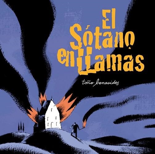 EL SOTANO EN LLAMAS | 9788492769995 | BENAVIDES, TOÑO | Llibreria Online de Vilafranca del Penedès | Comprar llibres en català