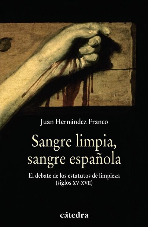 SANGRE LIMPIA, SANGRE ESPAÑOLA | 9788437627441 | HERNANDEZ FRANCO, JUAN | Llibreria L'Odissea - Libreria Online de Vilafranca del Penedès - Comprar libros