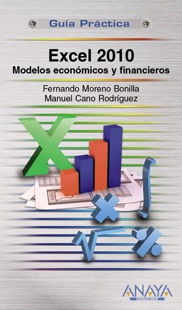 EXCEL 2010 MODELOS ECONOMICOS Y FINANCIEROS | 9788441528857 | MORENO BONILLA, FERNANDO Y CANO RODRIGUEZ, MANUEL | Llibreria Online de Vilafranca del Penedès | Comprar llibres en català