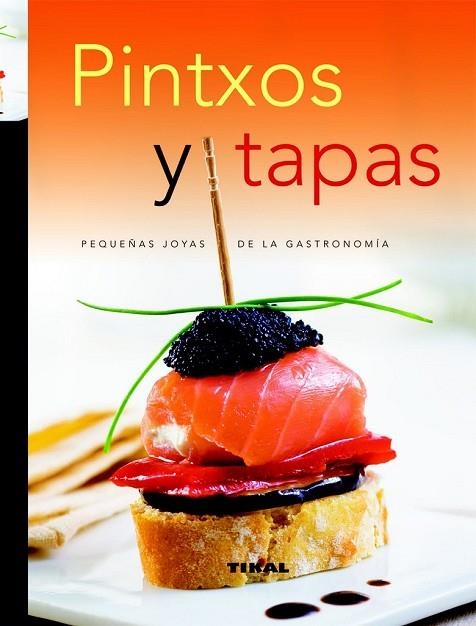 PINTXOS Y TAPAS | 9788499280615 | AA.VV | Llibreria Online de Vilafranca del Penedès | Comprar llibres en català