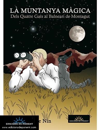 LA MUNTANYA MAGICA DELS QUATRE GATS AL BALNEARI DE MONTAGUT | 9788496730601 | JUSTE DE NIN, LLUIS | Llibreria Online de Vilafranca del Penedès | Comprar llibres en català