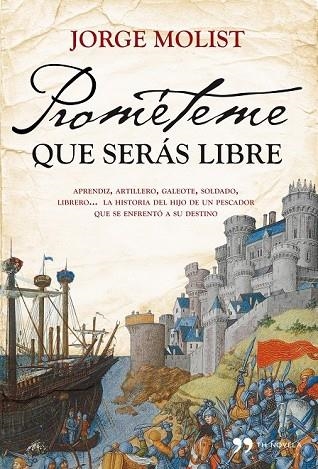 PROMETE QUE SERAS LIBRE | 9788484609537 | MOLIST, JORGE | Llibreria L'Odissea - Libreria Online de Vilafranca del Penedès - Comprar libros