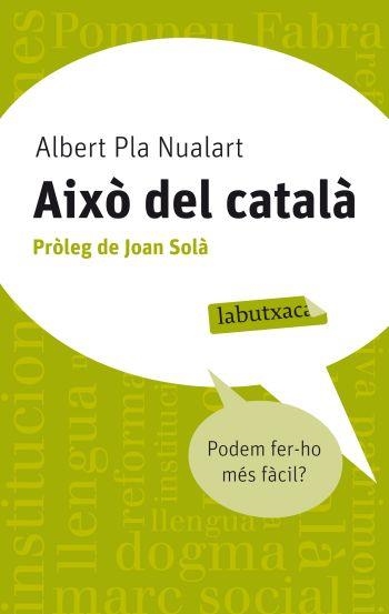 AIXO DEL CATALA | 9788499302676 | PLA, ALBERT | Llibreria Online de Vilafranca del Penedès | Comprar llibres en català