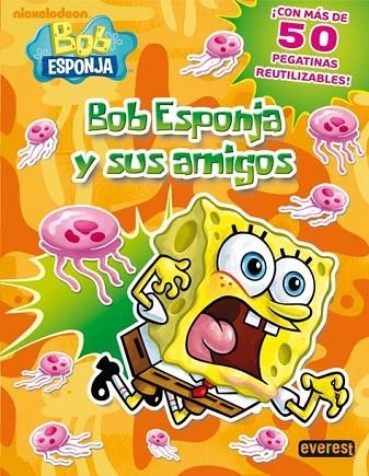 BOB ESPONJA Y SUS AMIGOS | 9788444166995 | AA. VV. | Llibreria Online de Vilafranca del Penedès | Comprar llibres en català