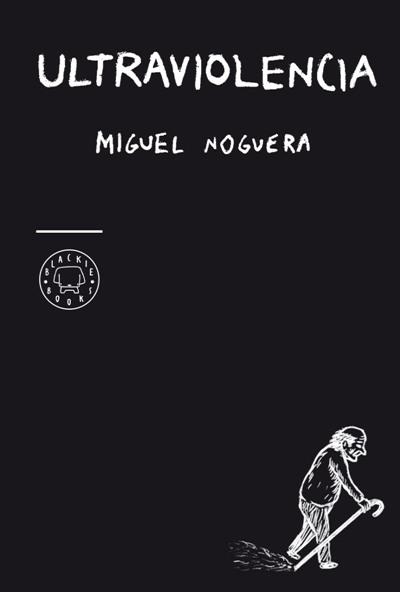 ULTRAVIOLENCIA | 9788493827250 | NOGUERA, MIGUEL | Llibreria L'Odissea - Libreria Online de Vilafranca del Penedès - Comprar libros