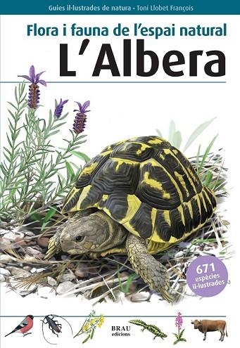 FLORA I FAUNA DE L'ESPAI NATURAL L'ALBERA | 9788496905559 | LLOBET, TONI | Llibreria Online de Vilafranca del Penedès | Comprar llibres en català