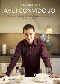 AVUI CONVIDO JO | 9788482649368 | PRADOS, ISMAEL | Llibreria Online de Vilafranca del Penedès | Comprar llibres en català