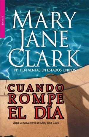 CUANDO ROMPE EL DIA | 9788498006568 | CLARK, MARY JANE | Llibreria Online de Vilafranca del Penedès | Comprar llibres en català