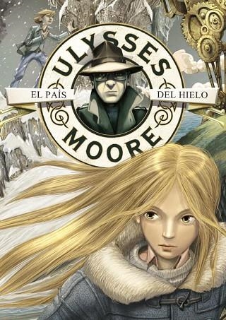 ULYSSES MOORE EL PAIS DEL HIELO | 9788484416951 | BACCALARIO, PIERDOMENICO | Llibreria Online de Vilafranca del Penedès | Comprar llibres en català