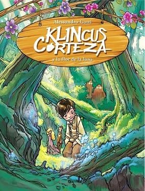 KLINCUS CORTEZA Y LA FLOR DE LA LUNA | 9788484417088 | GATTI, ALESSANDRO | Llibreria Online de Vilafranca del Penedès | Comprar llibres en català