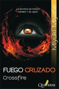 FUEGO CRUZADO | 9788493777036 | MIYABE, MIYUKI | Llibreria Online de Vilafranca del Penedès | Comprar llibres en català