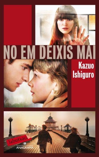 NO EM DEIXIS MAI | 9788499302683 | ISHIGURO, KAZUO | Llibreria L'Odissea - Libreria Online de Vilafranca del Penedès - Comprar libros