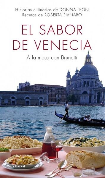 EL SABOR DE VENECIA A LA MESA CON BRUNETTI | 9788432232046 | LEON, DONNA/ PIANARO, ROBERTA | Llibreria Online de Vilafranca del Penedès | Comprar llibres en català