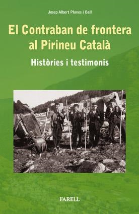 EL CONTRABAN DE FRONTERA AL PIRINEU CATALA | 9788492811090 | PLANES, JOSEP ALBERT | Llibreria L'Odissea - Libreria Online de Vilafranca del Penedès - Comprar libros