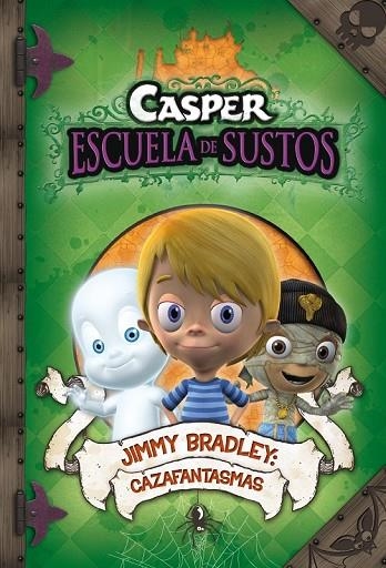 JIMMY BRADLEY CASPER CAZAFANTASMAS 2 ESCUELA DE SUSTOS | 9788448831776 | AA.VV | Llibreria Online de Vilafranca del Penedès | Comprar llibres en català