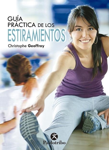 GUIA PRACTICA DE LOS ESTIRAMIENTOS | 9788499100357 | GEOFFROY, CHRISTOPHE | Llibreria Online de Vilafranca del Penedès | Comprar llibres en català