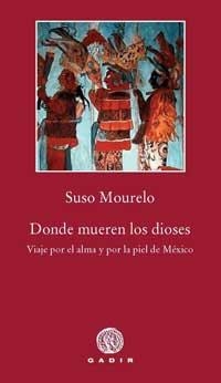 DONDE MUEREN LOS DIOSES | 9788496974746 | MOURELO, SUSO | Llibreria L'Odissea - Libreria Online de Vilafranca del Penedès - Comprar libros