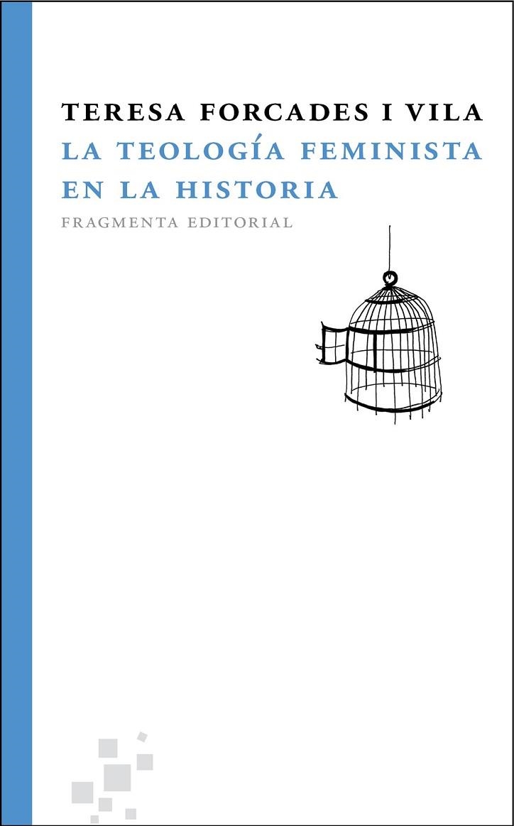 LA TEOLOGIA FEMINISTA EN LA HISTORIA | 9788492416394 | FORCADES I VILA, TERESA | Llibreria L'Odissea - Libreria Online de Vilafranca del Penedès - Comprar libros