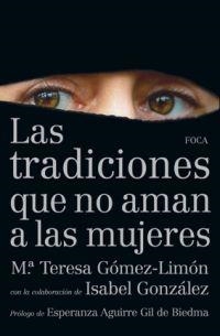 LAS TRADICIONES QUE NO AMAN A LAS MUJERES | 9788496797550 | GOMEZ LIMON, TERESA Y GONZALEZ GONZALEZ, ISABEL | Llibreria L'Odissea - Libreria Online de Vilafranca del Penedès - Comprar libros