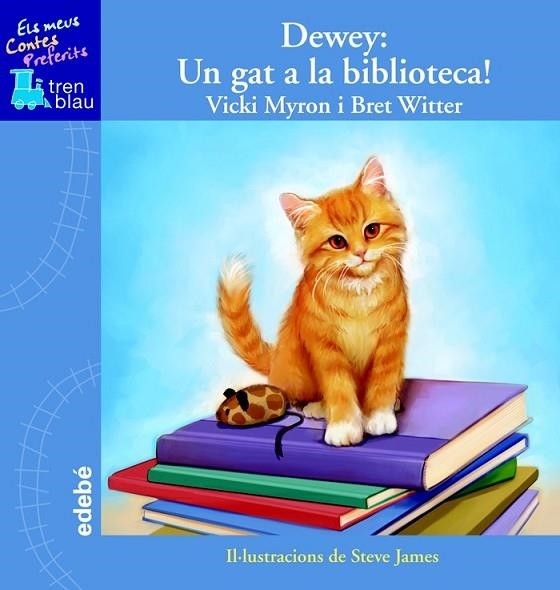 DEWEY UN GAT A LA BIBLIOTECA | 9788423698332 | MYRON, VICKI I WITTER, BRET | Llibreria Online de Vilafranca del Penedès | Comprar llibres en català