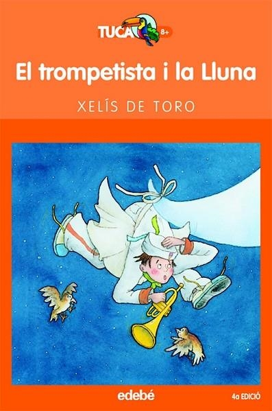 EL TROMPETISTA I LA LLUNA | 9788423679133 | DE TORO, XELIS | Llibreria Online de Vilafranca del Penedès | Comprar llibres en català