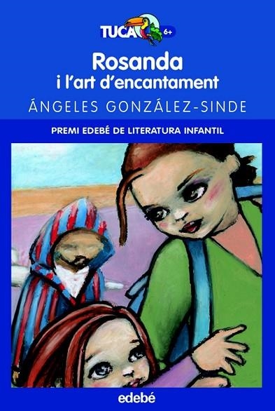 ROSANDA I L'ART D'ENCANTAMENT | 9788423680849 | GONZALEZ-SINDE, ANGELES | Llibreria Online de Vilafranca del Penedès | Comprar llibres en català