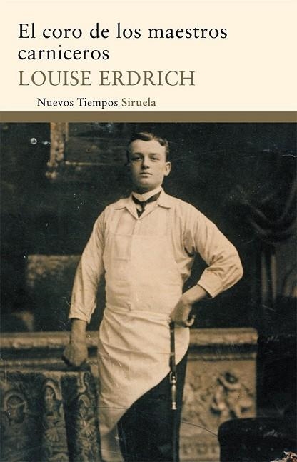 EL CORO DE LOS MAESTROS CARNICEROS | 9788498415285 | ERDRICH, LOUISE | Llibreria Online de Vilafranca del Penedès | Comprar llibres en català