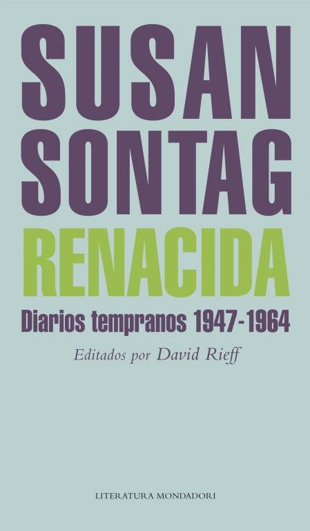 RENACIDA DIARIOS TEMPRANOS 1947 1964 | 9788439722144 | SONTAG, SUSAN | Llibreria L'Odissea - Libreria Online de Vilafranca del Penedès - Comprar libros