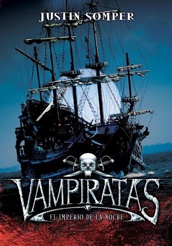 VAMPIRATAS 5 EL IMPERIO DE LA NOCHE | 9788484417224 | SOMPER, JUSTIN | Llibreria Online de Vilafranca del Penedès | Comprar llibres en català