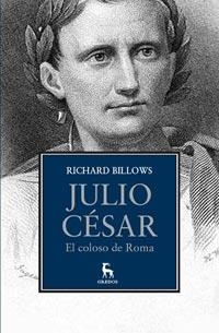 JULIO CESAR EL COLOSO DE ROMA | 9788424920036 | BILLOWS, RICHARD | Llibreria Online de Vilafranca del Penedès | Comprar llibres en català