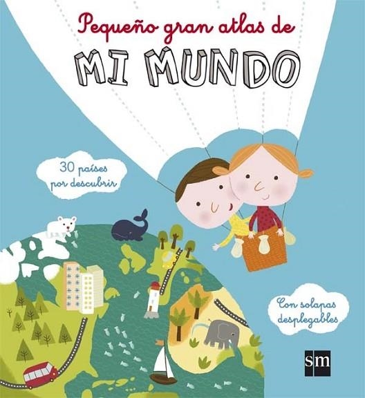 PEQUEÑO GRAN ATLAS DE MI MUNDO | 9788467544060 | DE GUIBERT, FRANÇOISE | Llibreria Online de Vilafranca del Penedès | Comprar llibres en català