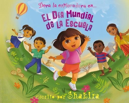 DORA LA EXPLORADORA EN EL DIA MUNDIAL DE LA ESCUELA | 9788448832605 | SHAKIRA | Llibreria Online de Vilafranca del Penedès | Comprar llibres en català