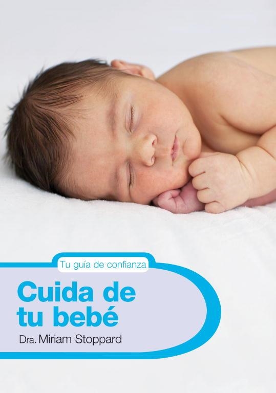 CUIDA DE TU BEBE | 9788425345883 | STOPPARD, MIRIAM | Llibreria Online de Vilafranca del Penedès | Comprar llibres en català