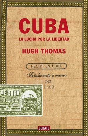 CUBA LA LUCHA POR LA LIBERTAD | 9788483069035 | THOMAS, HUGH | Llibreria Online de Vilafranca del Penedès | Comprar llibres en català