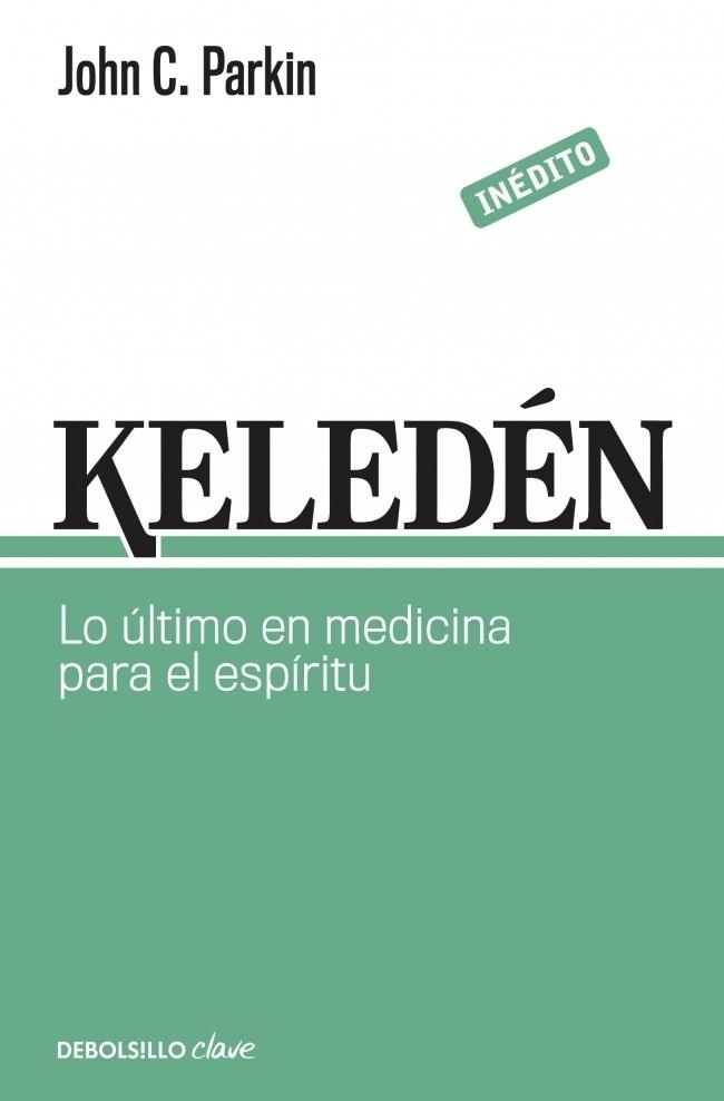 KELEDEN LO ULTIMO EN MEDICINA PARA EL ESPIRITU | 9788499893860 | PARKIN, JOHN C | Llibreria L'Odissea - Libreria Online de Vilafranca del Penedès - Comprar libros