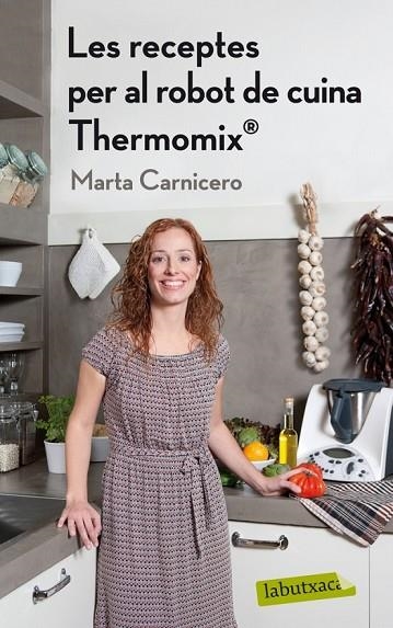 LES RECEPTES DEL ROBOT DE CUINA THERMOMIX | 9788499304168 | CARNICERO, MARTA | Llibreria Online de Vilafranca del Penedès | Comprar llibres en català