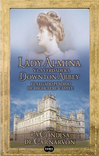 LADY ALMINA Y LA VERDADERA DOWTON ABBEY | 9788483653050 | VV.AA | Llibreria Online de Vilafranca del Penedès | Comprar llibres en català