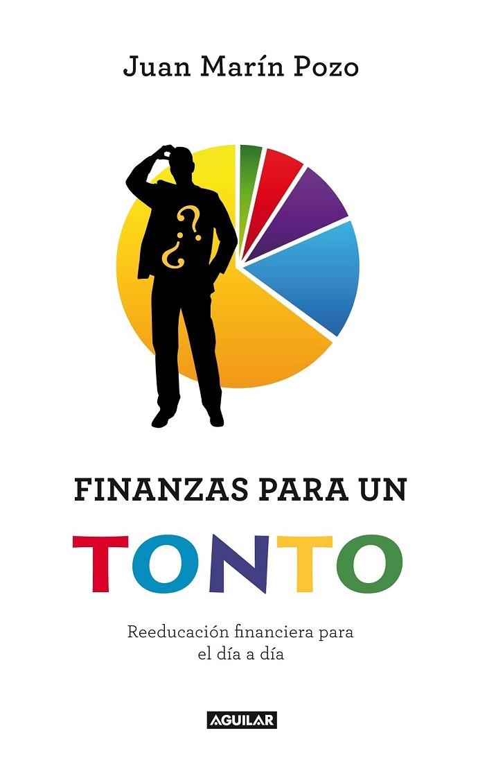 FINANZAS PARA UN TONTO | 9788403011489 | MARIN POZO, JUAN | Llibreria Online de Vilafranca del Penedès | Comprar llibres en català