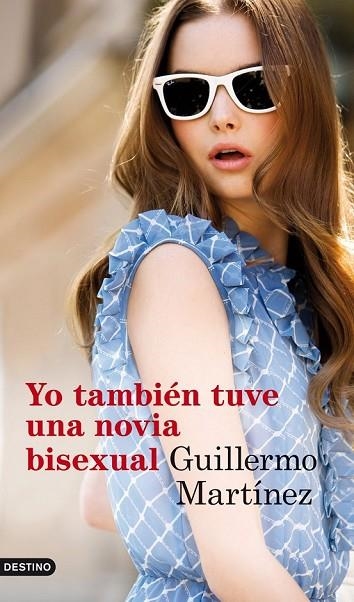 YO TAMBIEN TUVE UNA NOVIA BISEXUAL | 9788423345823 | MARTINEZ, GUILLERMO | Llibreria Online de Vilafranca del Penedès | Comprar llibres en català