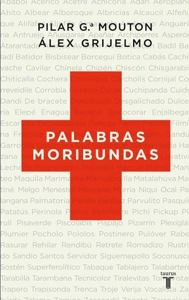 PALABRAS MORIBUNDAS | 9788430608348 | GRIJELMO,ALEX/ GARCIA MOUTON,PILAR | Llibreria Online de Vilafranca del Penedès | Comprar llibres en català