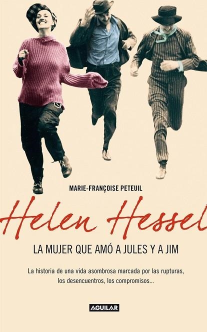 HELEN HESSEL LA MUJER QUE AMO A JULES Y A JIM | 9788403011502 | PETEUIL, MARIE FRANCOISE | Llibreria Online de Vilafranca del Penedès | Comprar llibres en català