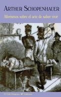 AFORISMOS SOBRE EL ARTE DE SABER VIVIR | 9788477027140 | SCHOPENHAUER, ARTHUR | Llibreria L'Odissea - Libreria Online de Vilafranca del Penedès - Comprar libros