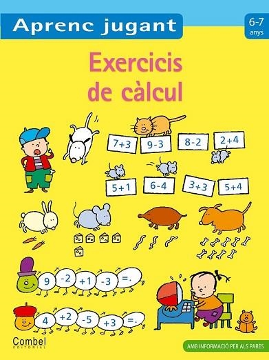 EXERCICIS DE CALCUL 6 7 ANYS | 9788498257144 | VARIOS AUTORES | Llibreria Online de Vilafranca del Penedès | Comprar llibres en català