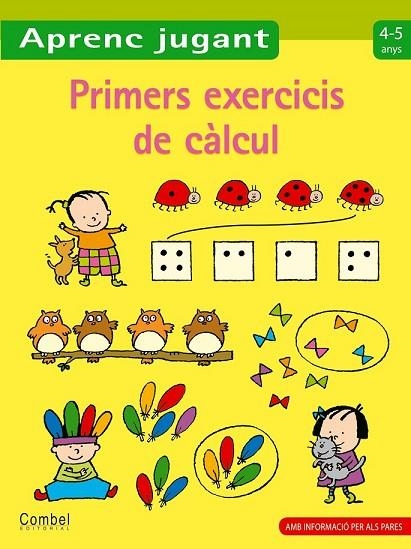 PRIMERS EXERCICIS DE CALCUL 4 5 ANYS | 9788498257137 | VARIOS AUTORES | Llibreria Online de Vilafranca del Penedès | Comprar llibres en català