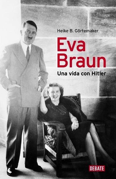 EVA BRAUN UNA VIDA CON HITLER | 9788499920153 | GORTEMAKER, HEIKE B. | Llibreria L'Odissea - Libreria Online de Vilafranca del Penedès - Comprar libros